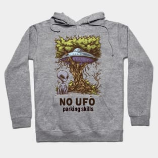 No UFO Parking Skills - Funny UFO Hoodie